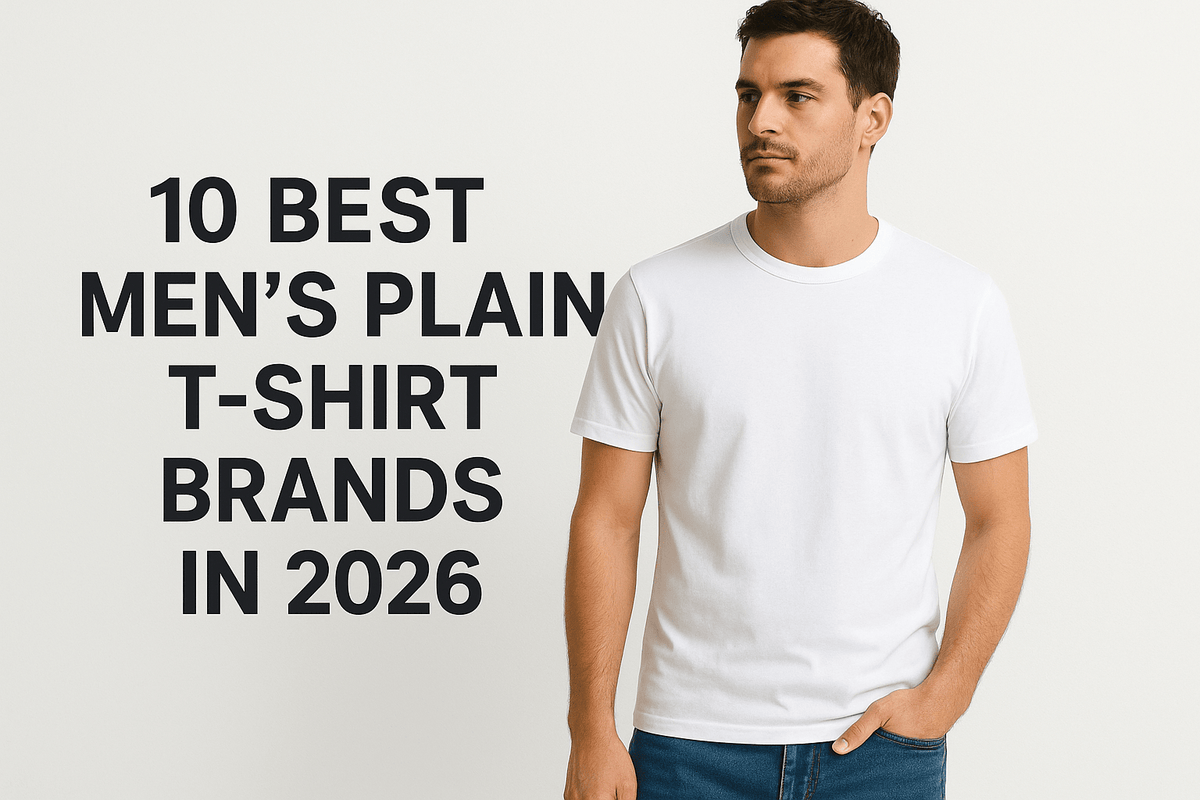 10 Best Men's Plain T-Shirt Brands in 2026 - Somnad